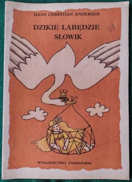 Dzikie łabędzie / Słowik - H.Ch. Andersen ilustr.