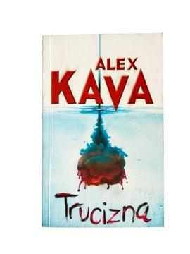 ALEX KAVA - "TRUCIZNA"