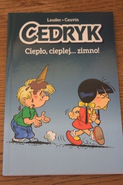 CEDRYK - CIEPŁO, CIEPLEJ...ZIMNO!