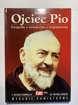 Święty Ojciec Pio WYDANIE PAMIĄTKOWE 5 rocznica