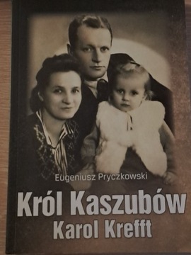 Krol Kaszubów Karol Krefft. E. Pryczkowski