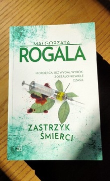 Małgorzata Rogala -Zastrzyk smierci