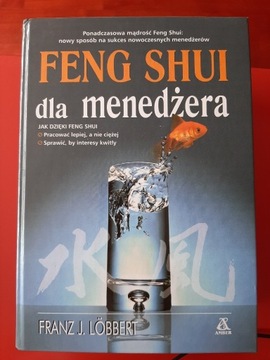 Feng Shui dla Menedżera Franz J. Lobbert