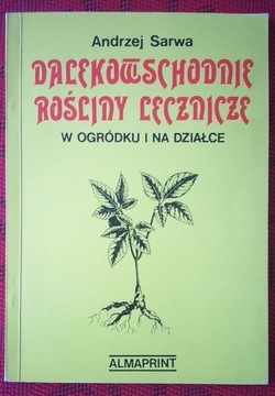 Andrzej Sarwa dalekowschodnie rośliny lecznicze