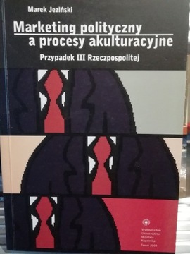 Marketing polityczny a procesy akulturacyjne Przyp