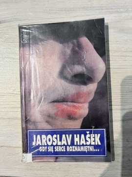 Jaroslav Hašek - Gdy się serce roznamiętni