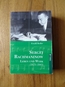 Ewald Reder - Sergej Rachmaninow - Leben und Werk