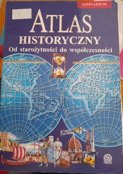 ATLAS HISTORYCZNY OD STAROŻYTNOŚCI DO WSPÓŁCZESNOŚ