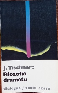 Filozofią dramatu, Józef Tischner