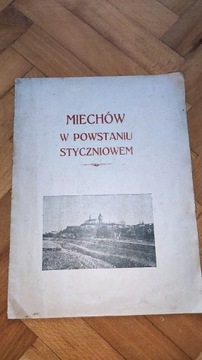 Miechów w Powstawaniu Styczniowym w. 1927/1928