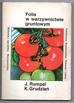 Folia w warzywnictwie gruntowym J. Rumpel