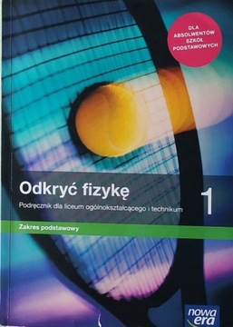 Odkryć fizykę 1. LO/technikum, zakr. podstawowy