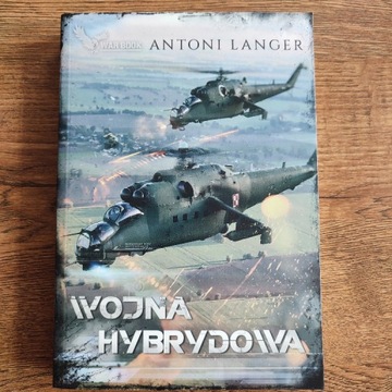 Wojna hybrydowa - Antoni Langer