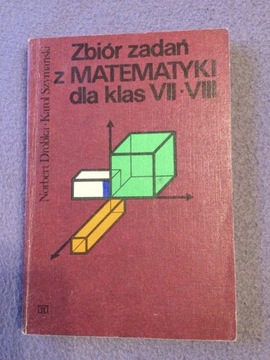 Zbiór zadań z matematyki VII-VIII Dróbka