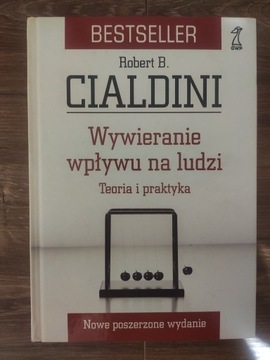 "Wywieranie wpływu na ludzi" Robert B. Cialdini