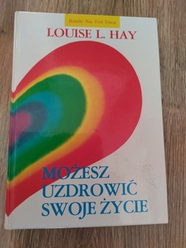 Możesz uzdrowić swoje życie Louise Hay twarda