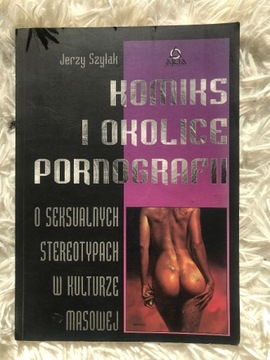 J. Szyłak Komiks i okolice pornografii