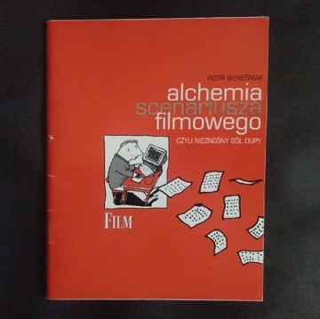 Alchemia scenariusza filmowego - Wereśniak UNIKAT