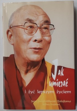 Dalajlama - Jak umierać i żyć lepszym życiem