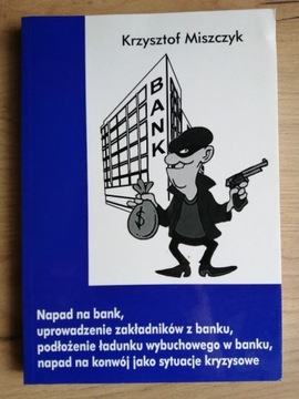 Napad na bank - Krzysztof Miszczyk