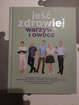 Jeść zdrowiej warzywa i owoce