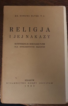 Ks. Edmund Elter, Religia i jej nakazy