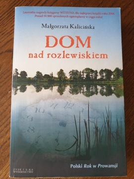 Małgorzata Kalicińska - Dom nad rozlewiskiem