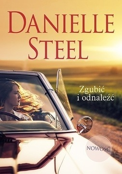 Danielle Steel "Zgubić i znaleźć"