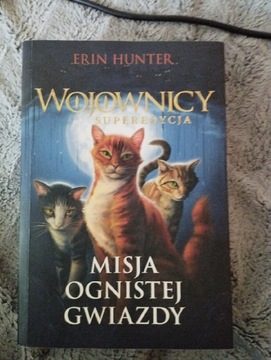 Erin Hunter - Wojownicy Misja ognistej gwiazdy 