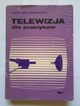 Telewizja dla praktyków - T. Masewicz