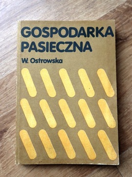 Gospodarka pasieczna - W. Ostrowska