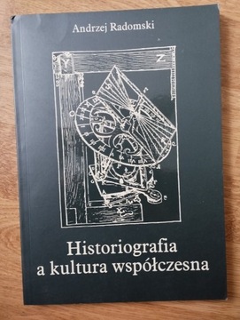 Historiografia a kultura współczesna (A. Radomski)