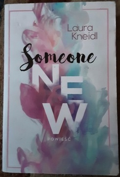 Laura Kneidl  Someone new