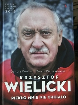 Krzysztof Wielicki. Piekło mnie nie chciało Kortko