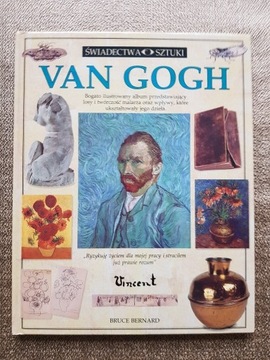 Bruce Bernard - Van Gogh. Świadectwa sztuki