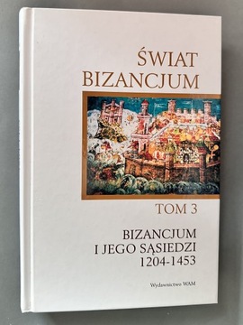 Świat Bizancjum 1204-1453 tom 3