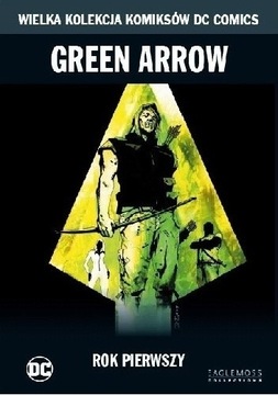 GREEN ARROW ROK PIERWSZY