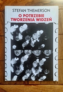 O potrzebie tworzenia widzeń