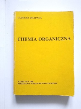 Tadeusz Drapała CHEMIA ORGANICZNA