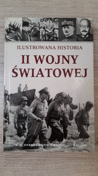 Ilustrowana Historia II Wojny Światowej A. A Evans