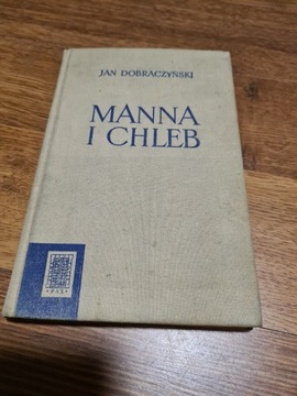 Jan Dobraczyński - Manna i chleb