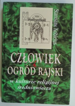 Człowiek i ogród rajski w kulturze średniowiecza