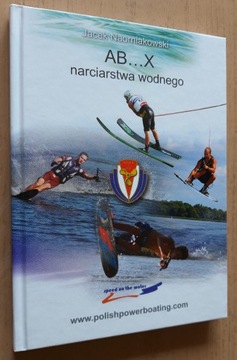 AB...X narciarstwa wodnego – Jacek Naorniakowski