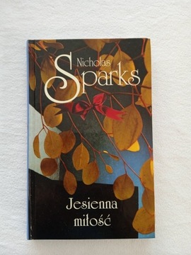 Nicholas Sparks "Jesienna miłość"