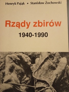 Rządy zbirów 1940-1990 H. Pająk S. Żochowski 