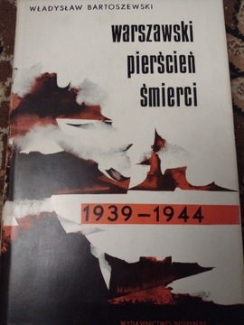 Warszawski pierścień śmierci 1939 - 1944