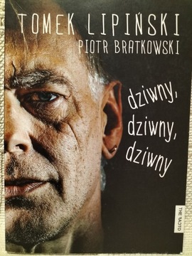 Dziwny, dziwny, dziwny. T. Lipiński P. Bratkowski