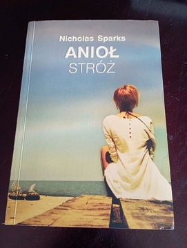 Nicholas Sparks Anioł Stróż 