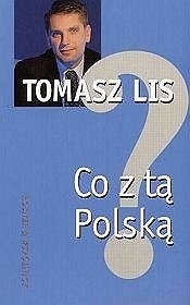 T Lis, Co z tą Polską, 2003