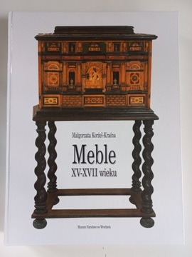 Meble XV-XVII wieku Małgorzata Korżel-Kraśna